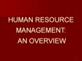 HUMAN RESOURCE MANAGEMENT: AN OVERVIEW Management Th