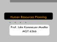 Human Resources Planning Prof. John Kammeyer-Mueller MG