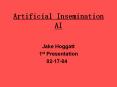 Artificial Insemination AI Jake Hoggatt 1st Presentatio