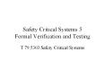 Safety Critical Systems 5 Formal Verification and Testing 
