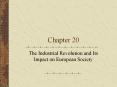 Chapter 20 The Industrial Revolution and Its Impact o