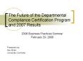 The Future of the Departmental Compliance Certificatio
