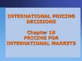 INTERNATIONAL PRICING DECISIONS Chapter 18 PRICING FO