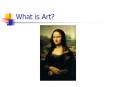 What is Art? Creativity & Innovation Imagine  Imagination i