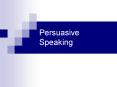 Persuasive Speaking 3. What pattern of organization is bein