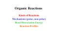 Organic Reactions Kinds of Reactions Mechanisms (polar