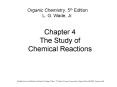 Organic Chemistry, 5th Edition L. G. Wade, Jr. Chapter 4 Th