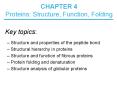 Proteins: Structure, Function, Folding Key topics: Structur