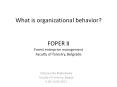 What is organizational behavior? FOPER II Forest enterpris