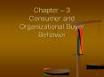 Chapter   3 Consumer and Organizational Buyer Behavio