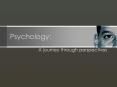 A journey through perspectives What is psychology? What i