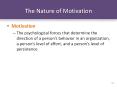 The Nature of Motivation Motivation The psychological force