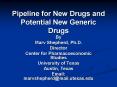 Pipeline for New Drugs and Potential New Generic Drugs B