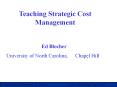 Teaching Strategic Cost Management Ed Blocher University o