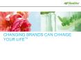 CHANGING BRANDS CAN CHANGE YOUR LIFETM * * * * * * * * * * 