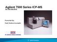 Agilent 7500 Series ICP-MS An Introduction Presented B