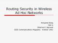 Routing Security in Wireless Ad Hoc Networks Hongmei Den