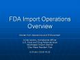 FDA Import Operations Overview Border Port Operations an