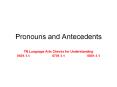 Pronouns and Antecedents TN Language Arts Checks fo