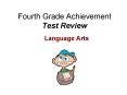 Fourth Grade Achievement Test Review Language Arts 1. Choos