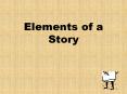 Elements of a Story What every story needs: Plot Them