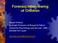 Forensic Interviewing of Children Susan Kreston Fulbrigh