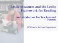 Lexile Measures and the Lexile Framework for Reading A