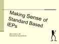 Making Sense of Standard Based IEPs Ellen Waters, M