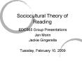 Sociocultural Theory of Reading EDC565 Group Presentation