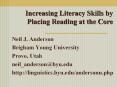 Increasing Literacy Skills by Placing Reading at the Cor