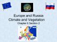 Europe and Russia Climate and Vegetation Chapter 6 Section 