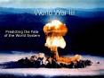 World War III Predicting the Fate of the World System I. Th