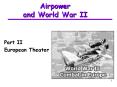 and World War II Part II European Theater Overview - Part I