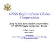 GNSS Regional and Global Cooperation Asia Pacific Economi