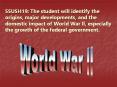 SSUSH19: The student will identify the origins, majo