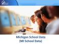 Michigan School Data (MI School Data) What is MI Schoo