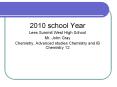 2010 school Year Lees Summit West High School Mr. John Gra