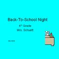 Back-To-School Night 4th Grade Mrs. Schuett 435-4844 Agend