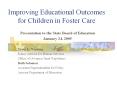 Improving Educational Outcomes for Children in Foster Car
