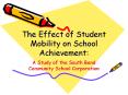 The Effect of Student Mobility on School Achievement: 