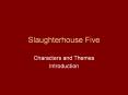Slaughterhouse Five Characters and Themes Introduction Kur