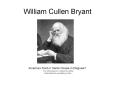 William Cullen Bryant American Poet or Santa Clause i