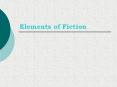 Elements of Fiction Characters A character is a person