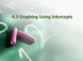 An x-intercept of a graph is the x-coordinate of a poin