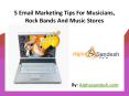 5 Email Marketing Tips For Musicians, Rock Bands And Music Stores