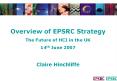 Overview of EPSRC Strategy The Future of HCI in the UK 14t