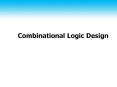Combinational Logic Design Combinational Circuits 