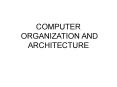 COMPUTER ORGANIZATION AND ARCHITECTURE COMPUTER ORGANISATIO