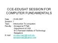 CCE-EDUSAT SESSION FOR COMPUTER FUNDAMENTALS Date
