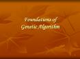 Foundations of Genetic Algorithm Outlines A Simple Geneti